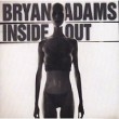 Bryan Adams Inside Out Формат: CD-Single (Maxi Single) Дистрибьютор: A&M Records Ltd Лицензионные товары Характеристики аудионосителей 2000 г : Импортное издание инфо 5816c.