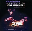 Charlie Dee A Tribute To Joni Mitchell Live At Kriterion Формат: Audio CD (Jewel Case) Дистрибьюторы: EMI Music Netherlands BV, Gala Records Нидерланды Лицензионные товары инфо 5729h.